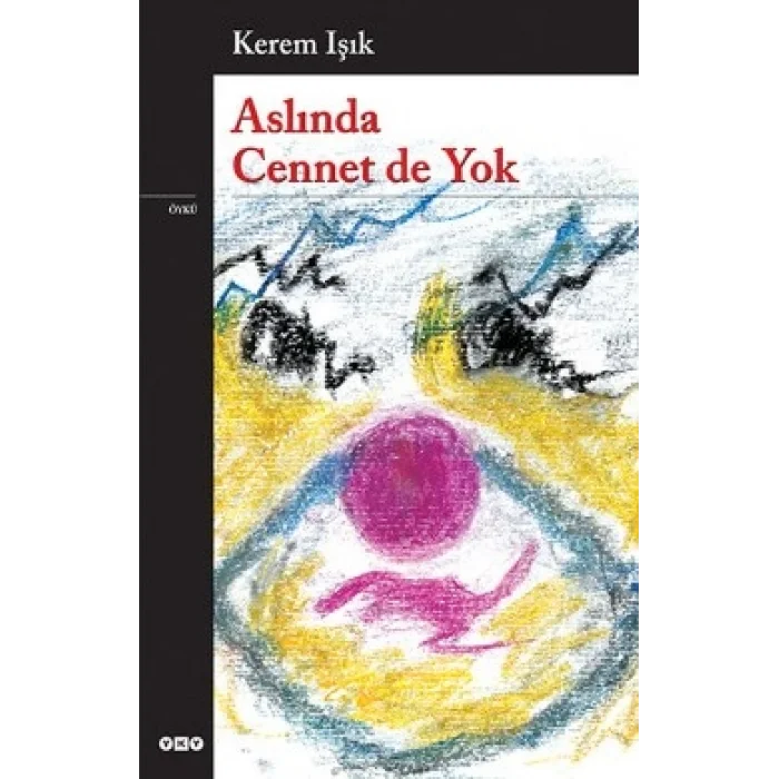 Aslında Cennet de Yok