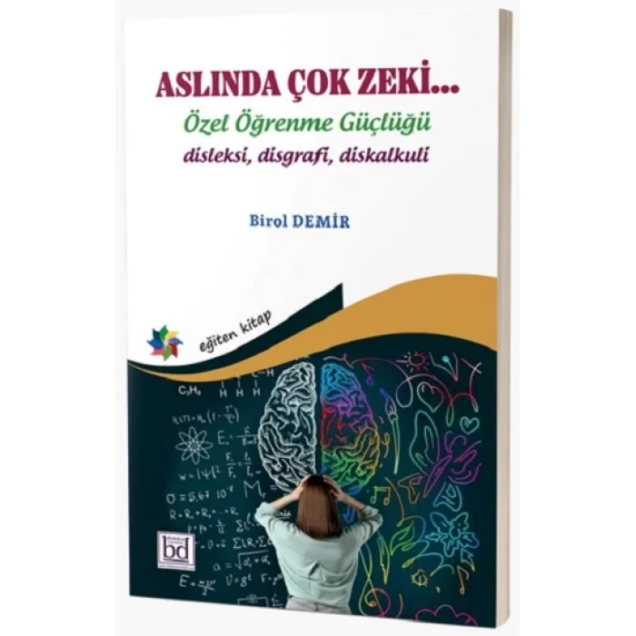 Aslında Çok Zeki… Özel Öğrenme Güçlüğü disleksi disgrafi diskalkuli