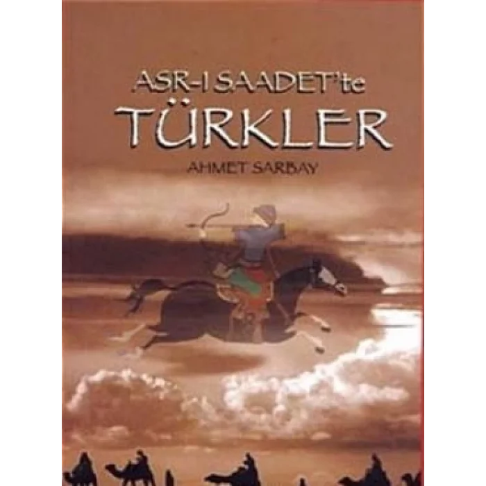 Asr-ı Saadette Türkler