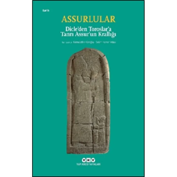 Assurlular - Dicleden Toroslara Tanrı Assurun Krallığı (Küçük Boy)