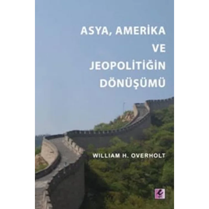 Asya, Amerika ve Jeopolitiğin Dönüşümü