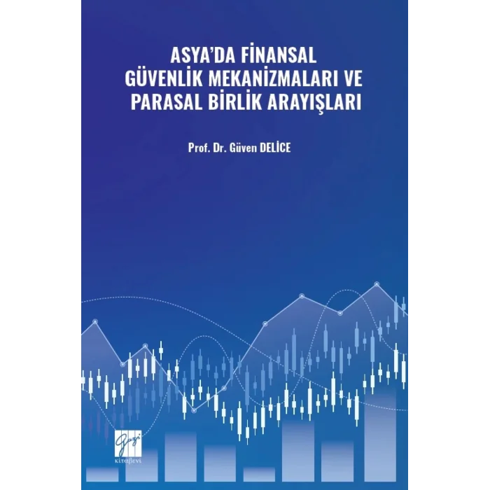 Asya’da Finansal Güvenlik Mekanizmaları ve Parasal Birlik Arayışları