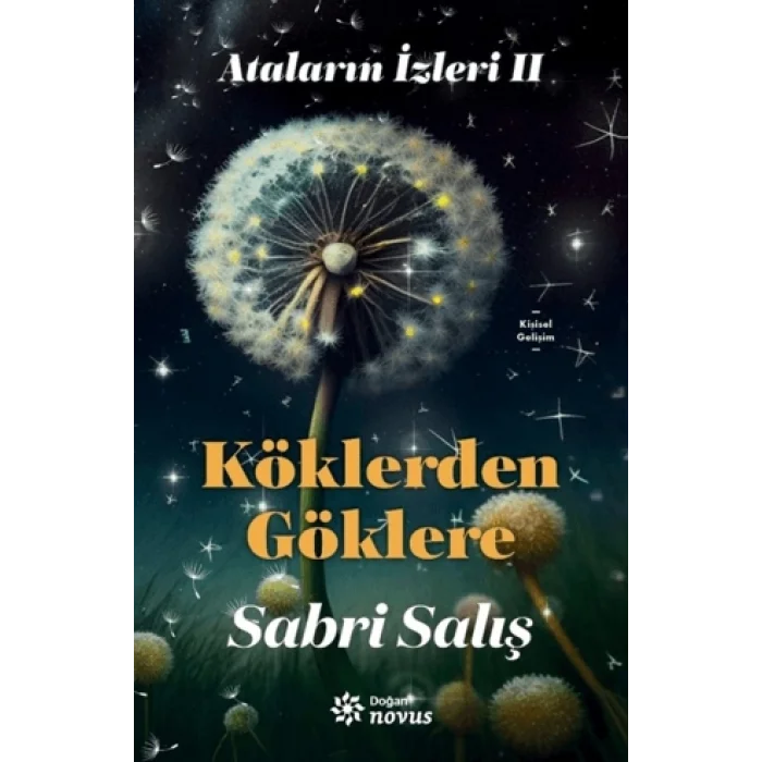 Ataların İzleri 2 : Köklerden Göklere