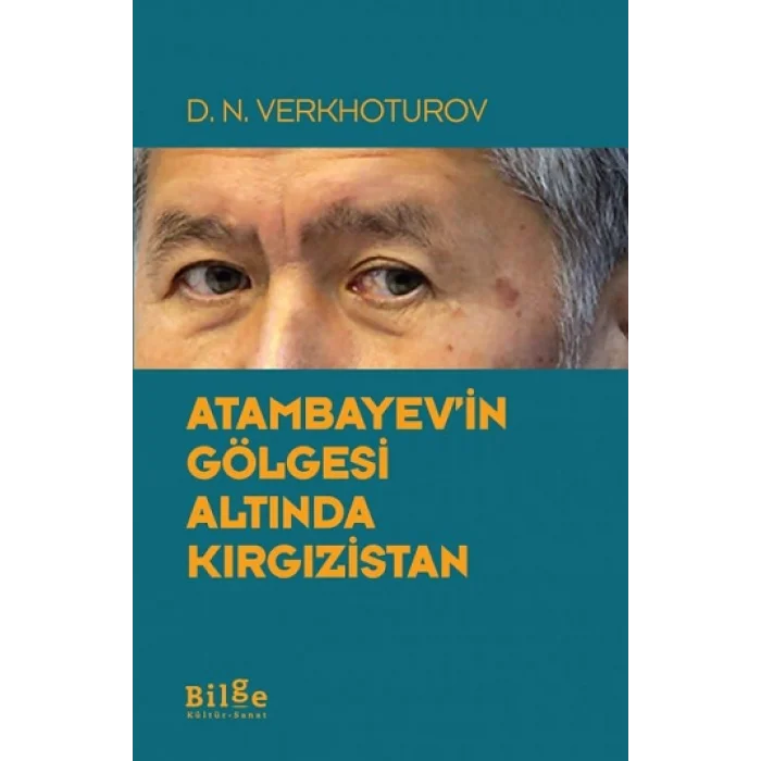 Atambayevin Gölgesi Altında Kırgızistan