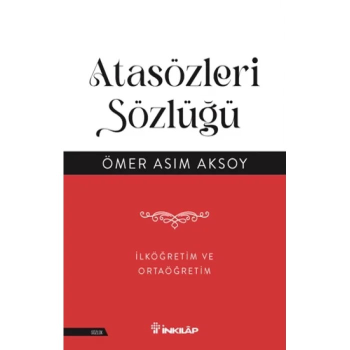 Atasözleri Sözlüğü - İlköğretim ve Ortaöğretim