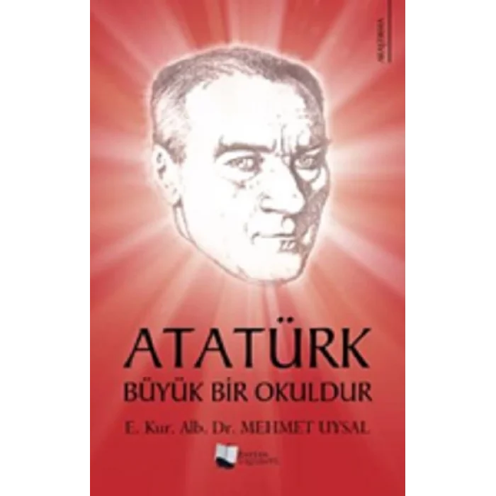 Atatürk Büyük Bir Okuldur
