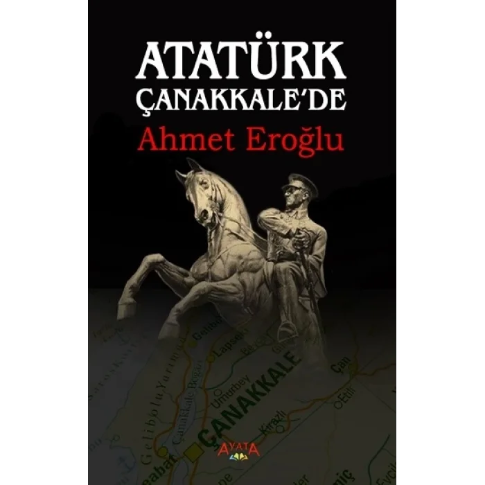 Atatürk Çanakkalede