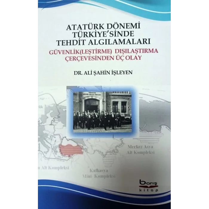 Atatürk Dönemi Türkiyesinde Tehdit Algılamaları