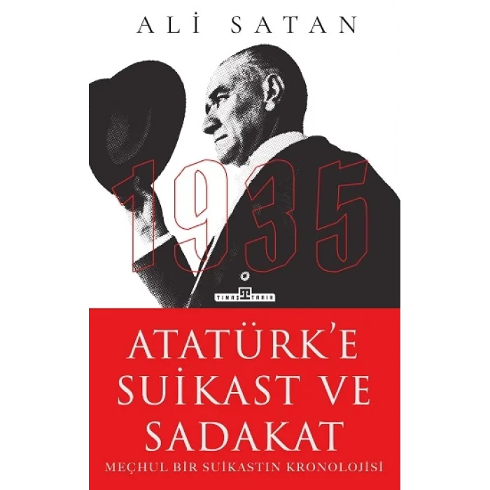 Atatürke Suikast ve Sadakat