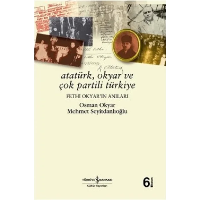 Atatürk, Okyar ve Çok Partili Türkiye