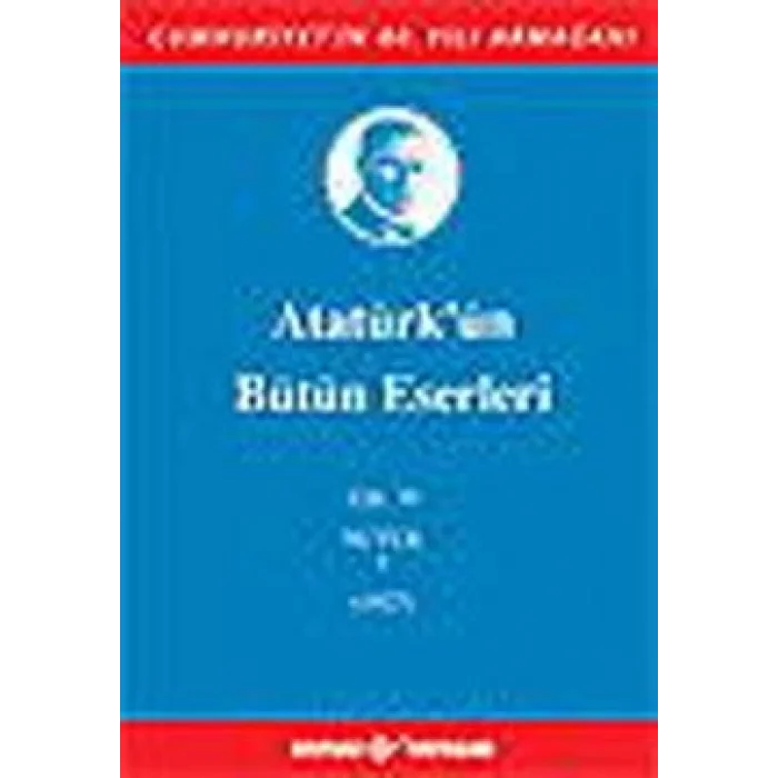 Atatürkün Bütün Eserleri Cilt: 19  (Nutuk 1 - 1927)