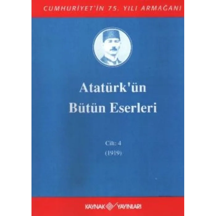 Atatürkün Bütün Eserleri Cilt: 4 (1919)