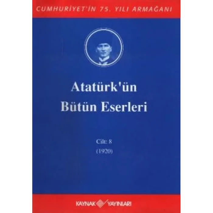 Atatürkün Bütün Eserleri Cilt: 8 (1920)