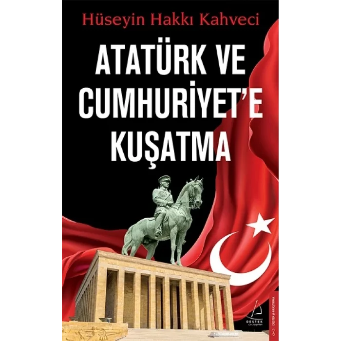 Atatürk ve Cumhuriyete Kuşatma