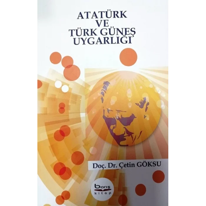 Atatürk ve Türk Güneş Uygarlığı