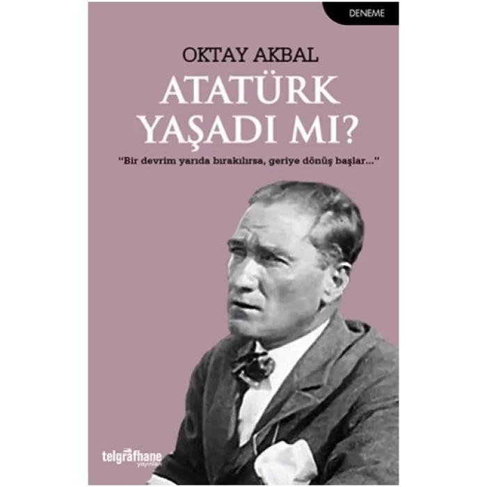 Atatürk Yaşadı mı?