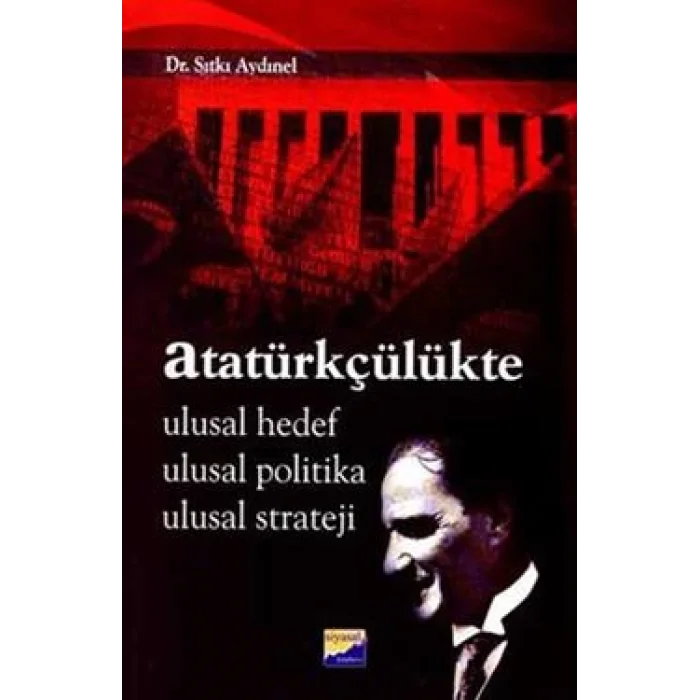 Atatürkçülükte Ulusal Hedef Ulusal Politika Ulusal Strateji