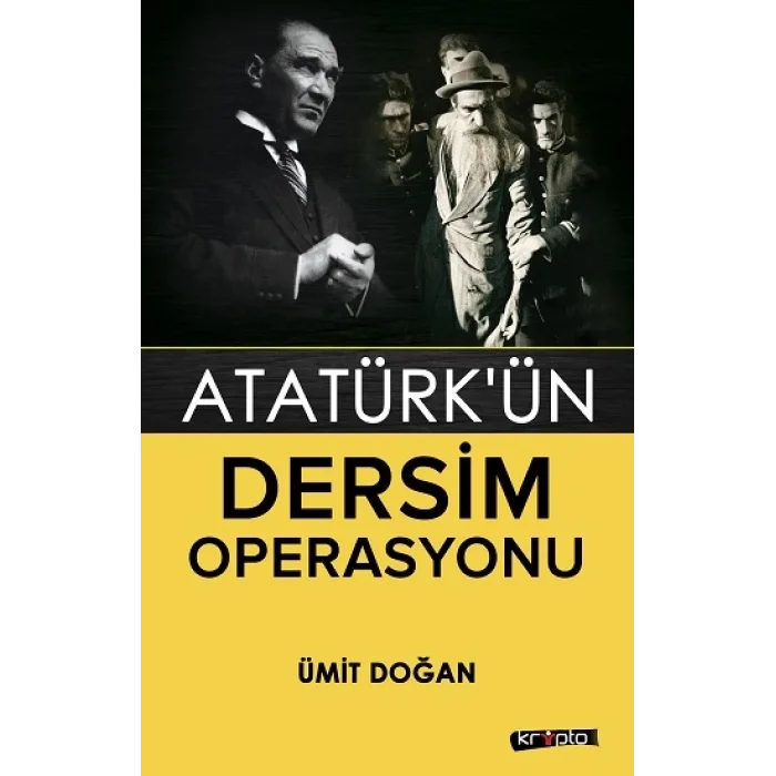 Atatürk’ün Dersim Operasyonu