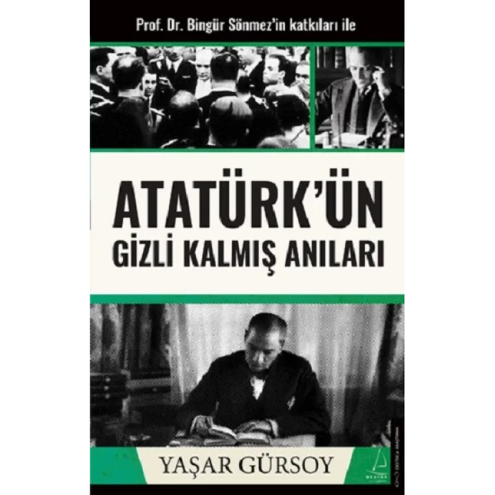 Atatürkün Gizli Kalmış Anıları