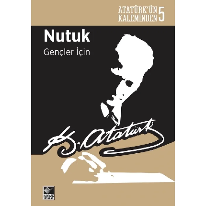 Atatürkün Kaleminden-5  Nutuk Gençler İçin