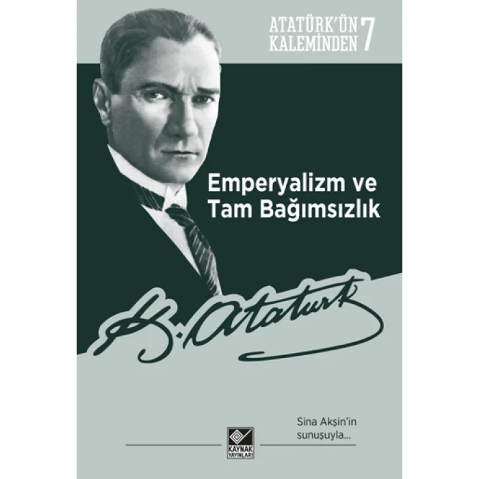 Atatürkün Kaleminden 7 - Emperyalizm ve Tam Bağımsızlık