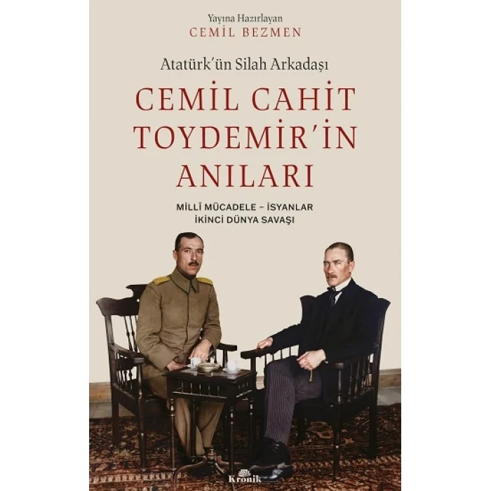 Atatürk’ün Silah Arkadaşı Cemil Cahit Toydemir’in Anıları