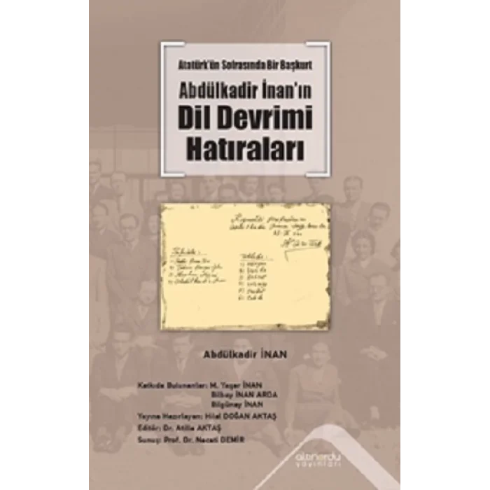 Atatürk’ün Sofrasında Bir Başkurt Abdülkadir İnan’ın Dil Devrimi Hatıraları