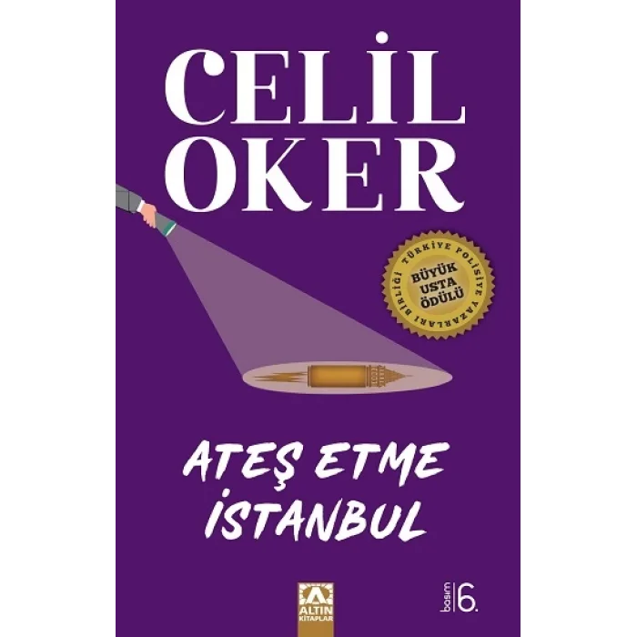 Ateş Etme İstanbul (Özel Baskı)
