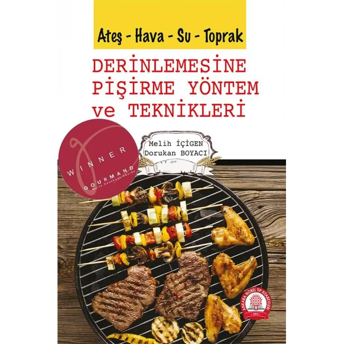 Ateş Hava Su Toprak Derinlemesine Pişirme Yöntem ve Teknikleri