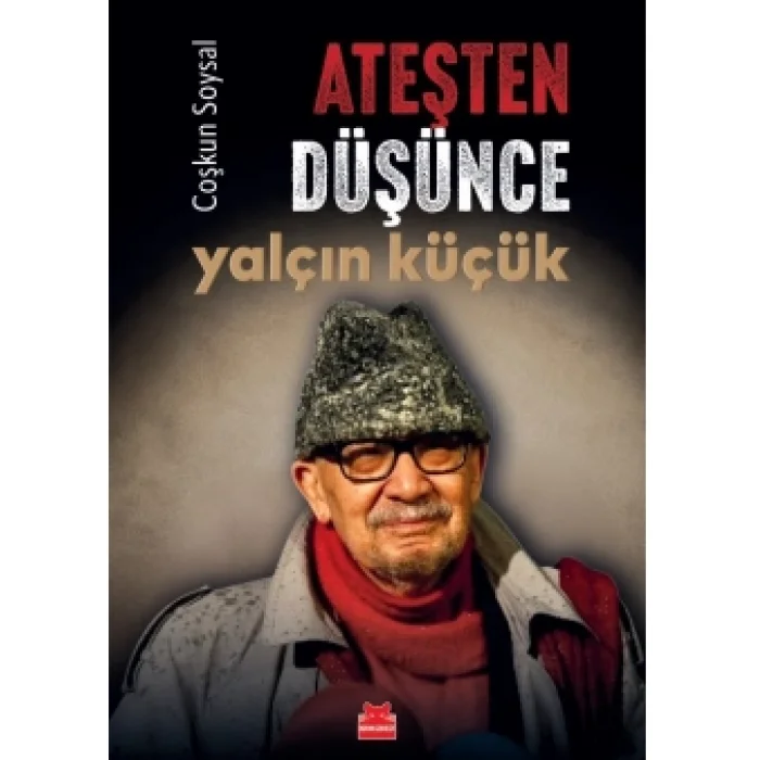 Ateşten Düşünce Yalçın Küçük
