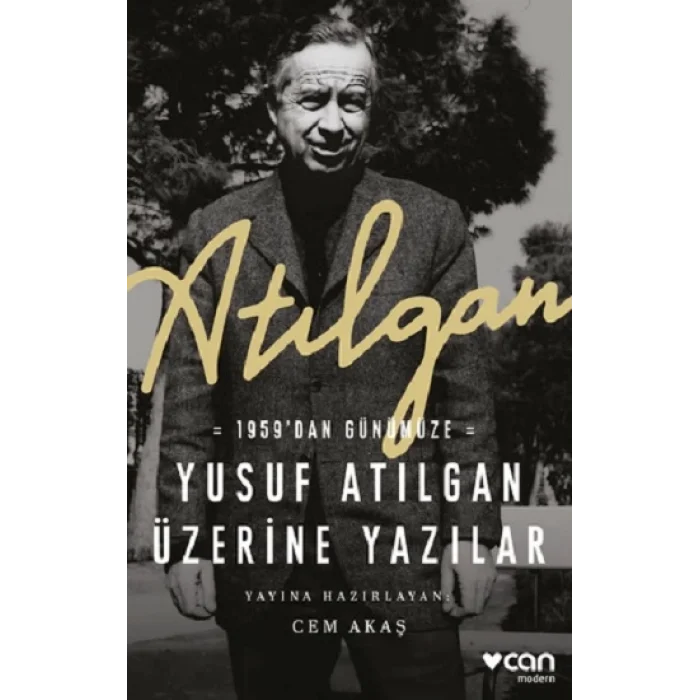 Atılgan: 1959dan Günümüze Yusuf Atılgan Üzerine Yazılar