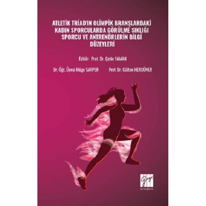 Atletik Triadın Olimpik Branşlardaki Kadın Sporcularda Görülme Sıklığı Sporcu ve Antrenörlerin Bilgi Düzeyleri