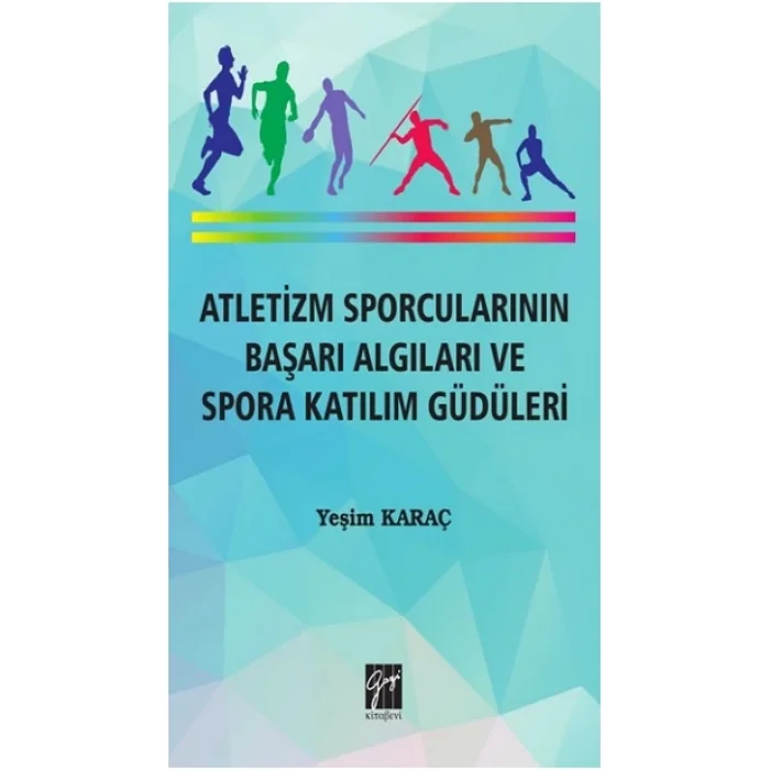Atletizm Sporcularının Başarı Algıları ve Spora Katılım Güdüleri