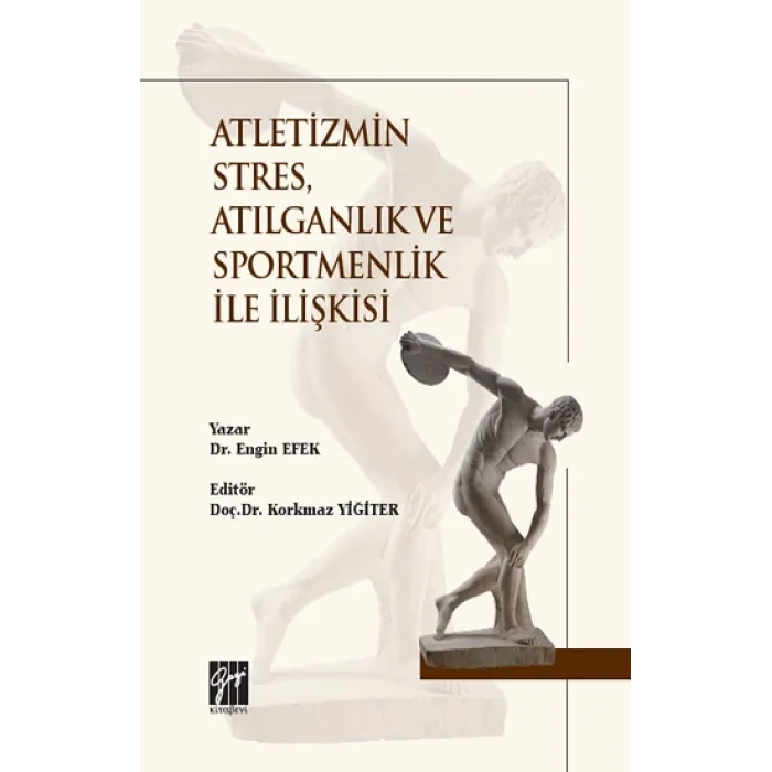 Atletizmin Stres, Atılganlık ve Sportmenlik İle İlişkisi