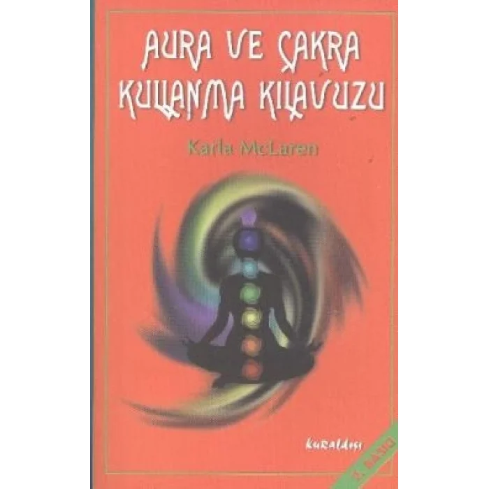 Aura ve Çakra Kullanma Kılavuzu
