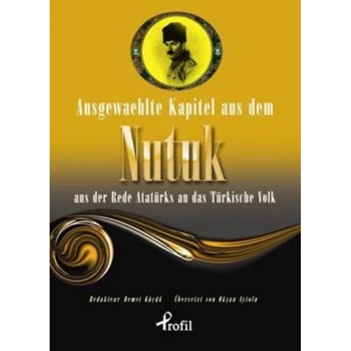 Ausgewaehlte Kapitel Aus Dem Nutuk Aus Der Rede Atatürks An Das Türkische Volk