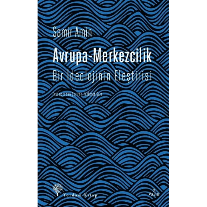 Avrupa-Merkezcilik (Bir İdeolojinin Eleştirisi)