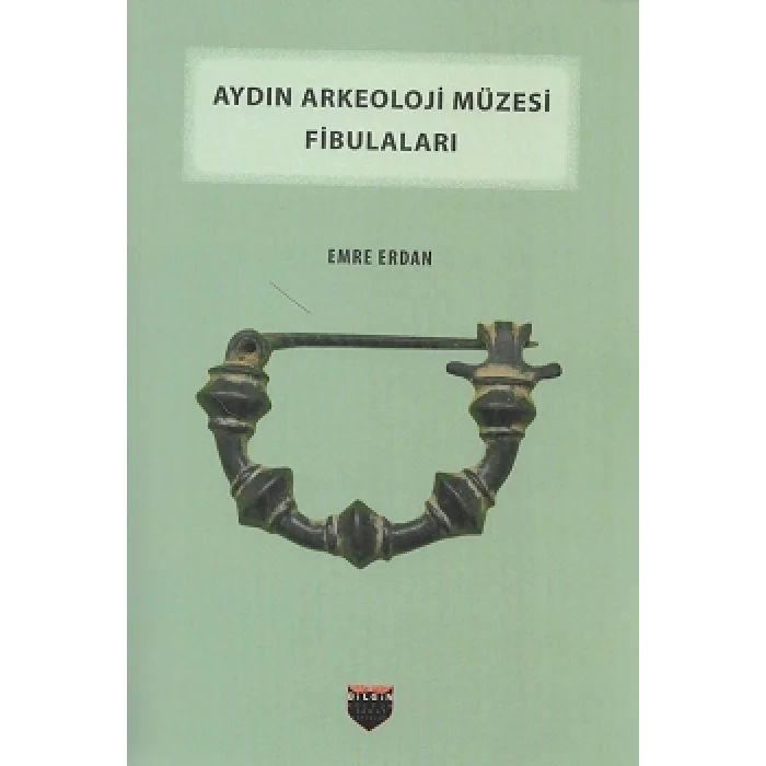 Aydın Arkeoloji Müzesi Fibulaları
