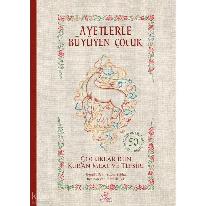 Ayetlerle Büyüyen Çocuk - Çocuklar İçin Kur’an Meal ve Tefsiri  (Ciltli)