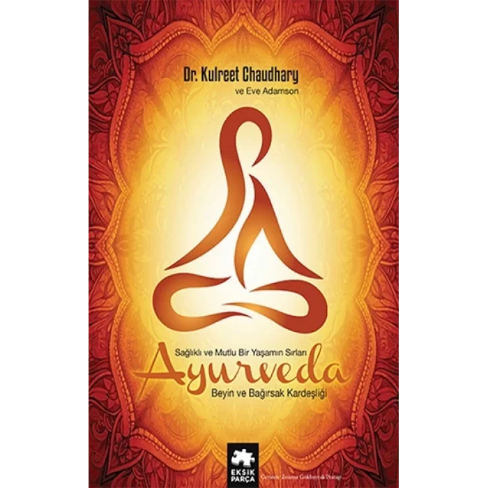 Ayurveda Sağlıklı ve Mutlu Yaşamın Sırları