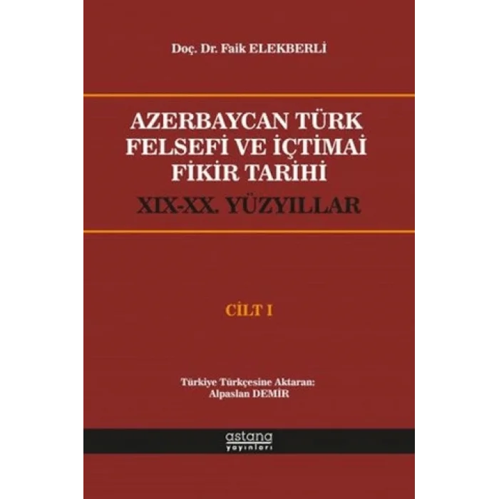 Azerbaycan Türk Felsefi ve İçtimai Fikir Tarihi Cilt 1
