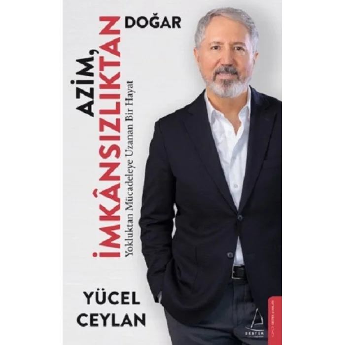 Azim İmkânsızlıktan Doğar