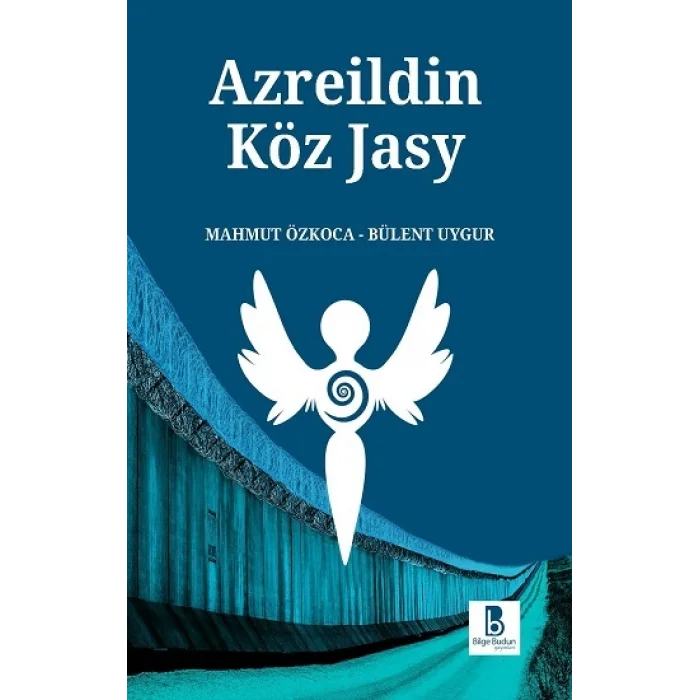 Azreildin Köz Jasy (Azrail’in Göz Yaşı)