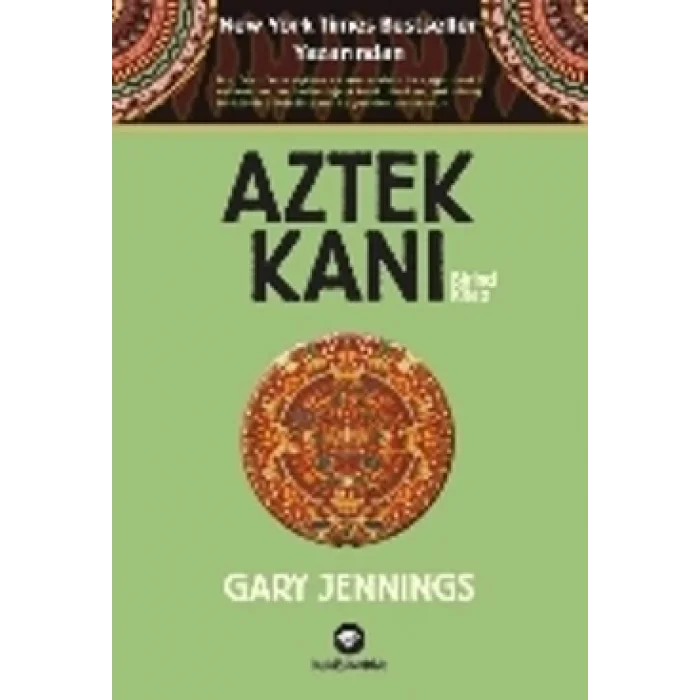 Aztek Kanı : Birinci Kitap
