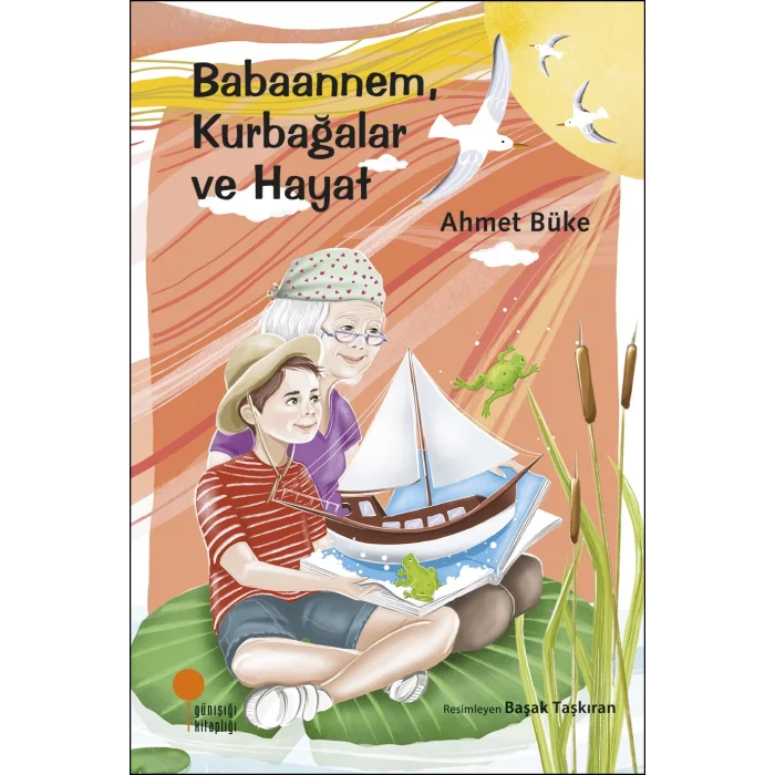 Babaannem, Kurbağalar Ve Hayat