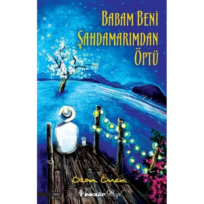 Babam Beni Şahdamarımdan Öptü