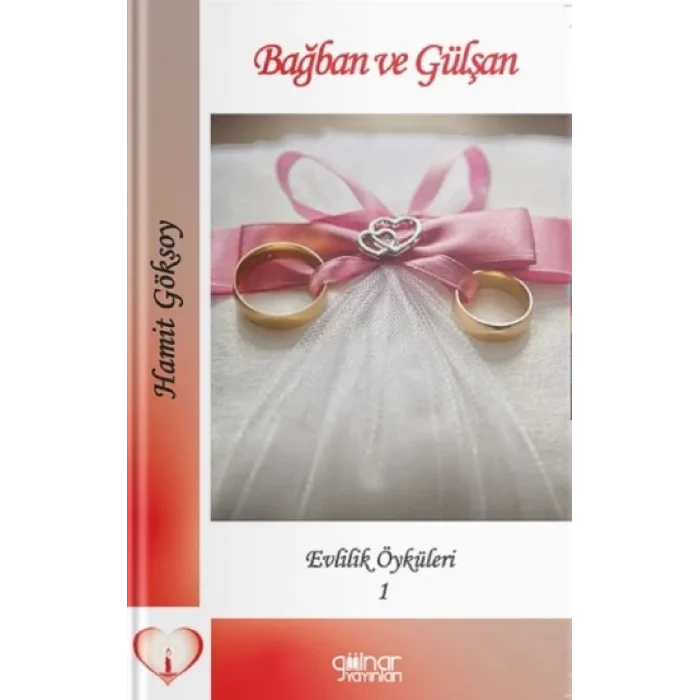 Bağban Ve Gülşan Evlilik Öyküleri-1