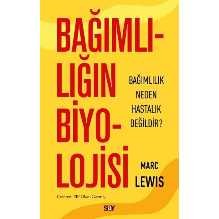 Bağımlılığın Biyolojisi