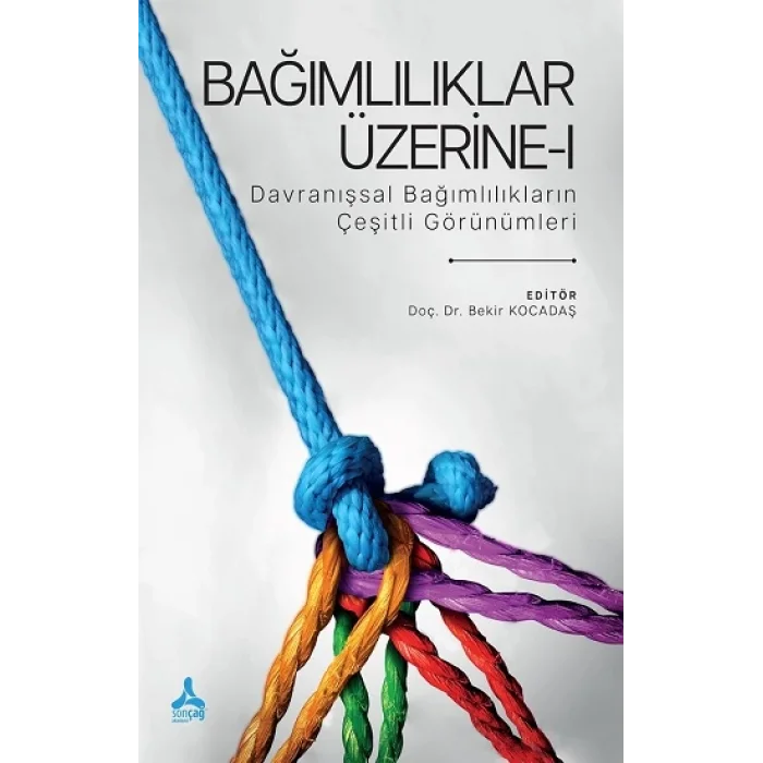 Bağımlılıklar Üzerine - 1