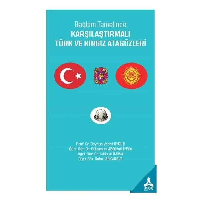 Bağlam Temelinde Karşılaştırmalı Türk Ve Kırgız Atasözleri